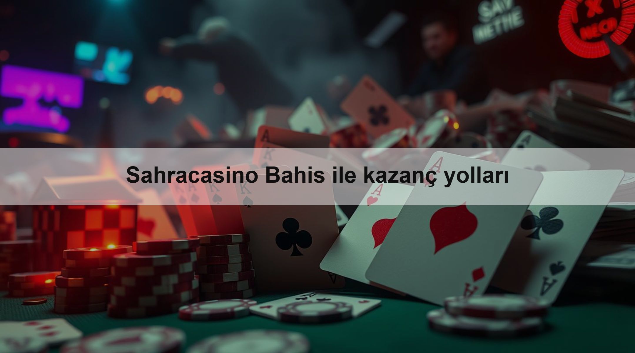 Sahracasino Bahis ile kazanç yolları