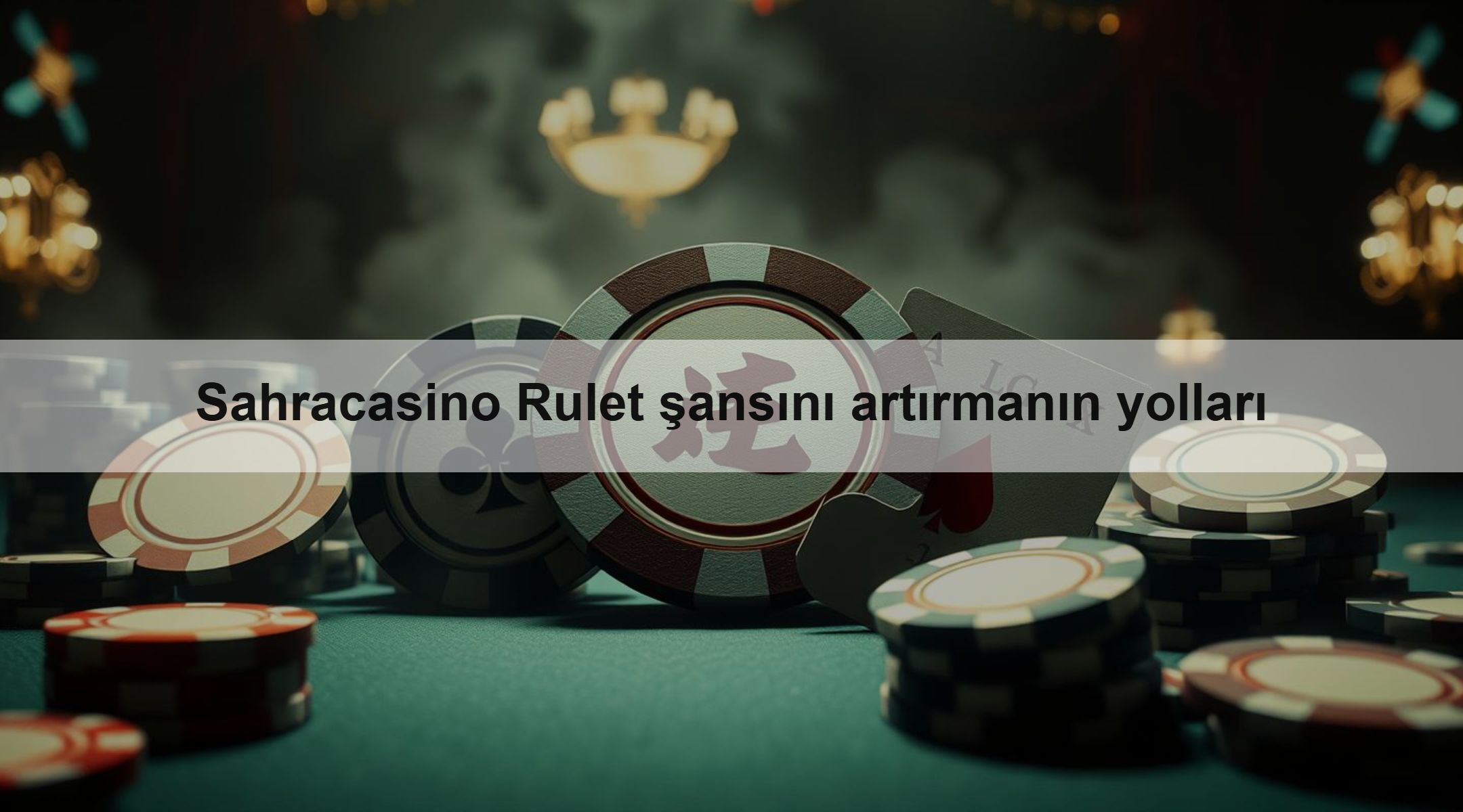 Sahracasino Rulet şansını artırmanın yolları